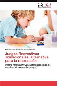 Juegos Recreativos Tradicionales, alternativa para la recreación