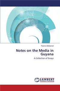 Notes on the Media in Guyana