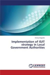 Implementation of IS/IT strategy in Local Government Authorities