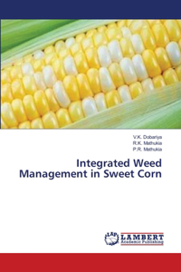 Integrated Weed Management in Sweet Corn