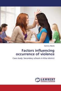 Factors influencing occurrence of violence