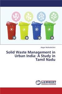 Solid Waste Management in Urban India