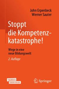 Stoppt Die Kompetenzkatastrophe!