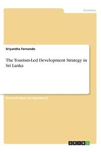The Tourism-Led Development Strategy in Sri Lanka