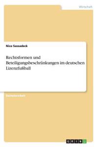 Rechtsformen und Beteiligungsbeschränkungen im deutschen Lizenzfußball