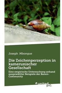 Die Zeichenperzeption in Kamerunischer Gesellschaft