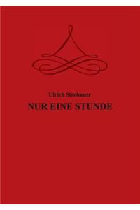 Nur Eine Stunde