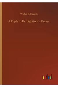 Reply to Dr. Lightfoot´s Essays