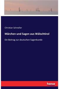 Märchen und Sagen aus Wälschtirol