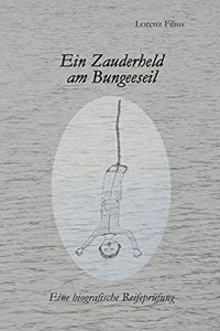 Zauderheld am Bungeeseil