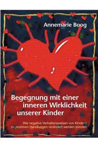 Begegnung mit einer inneren Wirklichkeit unserer Kinder