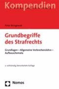 Grundbegriffe Des Strafrechts: Grundlagen - Allgemeine Verbrechenslehre - Aufbauschemata