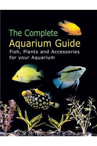 The Complete Aquarium Guide