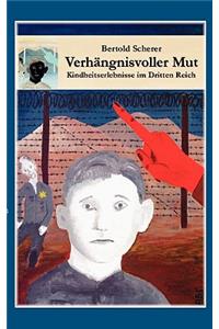 Verhängnisvoller Mut