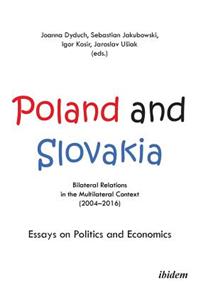 Poland and Slovakia: Bilateral Relations in a Multilateral Context (2004–2016)