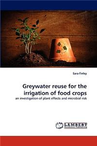 Greywater Reuse for the Irrigation of Food Crops