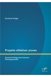 Projekte effektiver planen