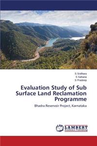 Evaluation Study of Sub Surface Land Reclamation Programme