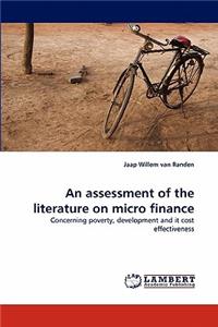 An Assessment of the Literature on Micro Finance