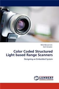 Color Coded Structured Light Based Range Scanners
