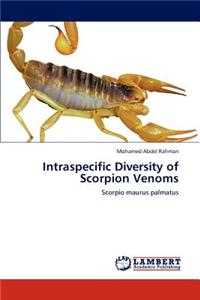 Intraspecific Diversity of Scorpion Venoms