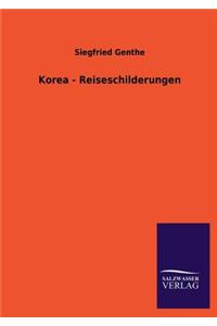 Korea - Reiseschilderungen