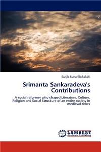 Srimanta Sankaradeva's Contributions