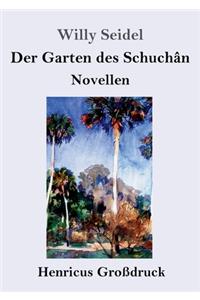 Der Garten des Schuchân (Großdruck)