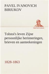 Tolstoi's leven Zijne persoonlijke herinneringen, brieven en aanteekeningen 1828-1863