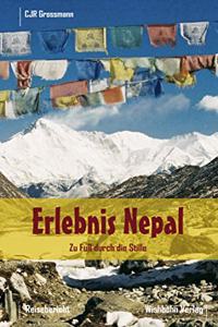 Erlebnis Nepal: Zu FuÃŸ durch die Stille