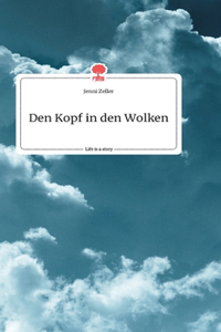 Den Kopf in den Wolken. Life is a Story - story.one