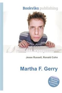 Martha F. Gerry