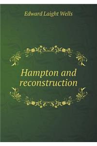 Hampton and Reconstruction