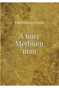 A Busy Methuen Man