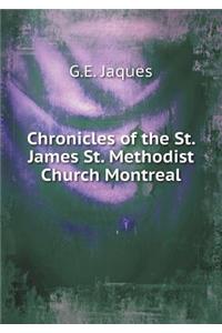 Chronicles of the St. James St. Methodist Church Montreal