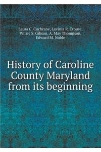 History of Caroline County Maryland from its beginning
