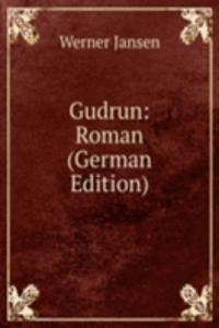Gudrun: Roman (German Edition)