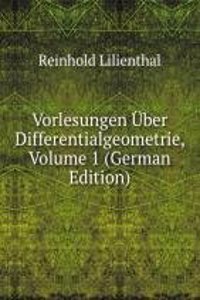 Vorlesungen Uber Differentialgeometrie, Volume 1 (German Edition)