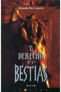 El Derecho de las Bestias = The Right of the Beasts
