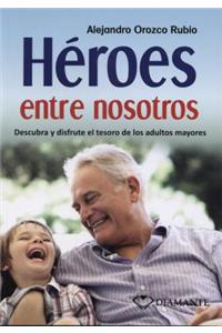 Heroes Entre Nosotros