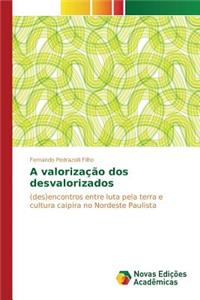 A valorização dos desvalorizados