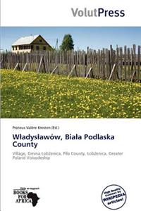 W Adys Aw W, Bia a Podlaska County