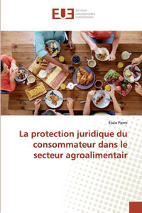 protection juridique du consommateur dans le secteur agroalimentair