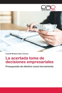 acertada toma de decisiones empresariales