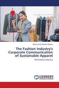 Fashion Industry's Corporate Communication of Sustainable Apparel