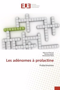 Les adénomes à prolactine