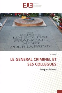 General Criminel Et Ses Collegues