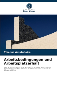 Arbeitsbedingungen und Arbeitsplatzerhalt