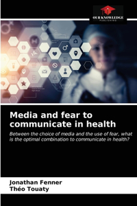 Media and fear to communicate in health