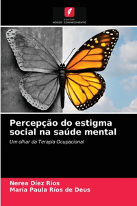 Percepção do estigma social na saúde mental